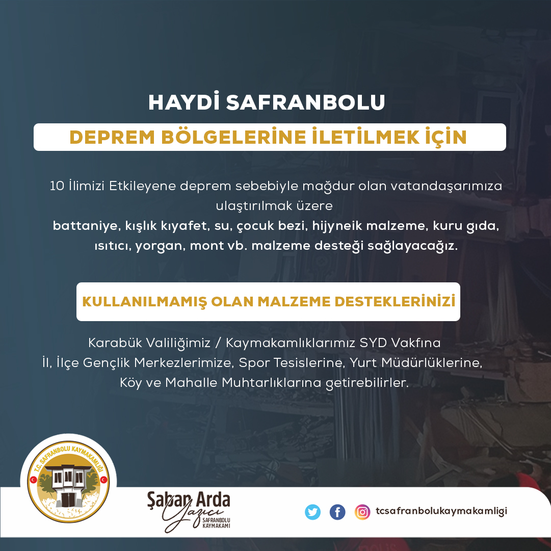HAYDİ SAFRANBOLU DEPREM BÖLGELERİNE İLETMEK İÇİN AYNİ YARDIM KAMPANYASI